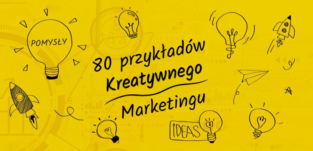 80 Przykładów Marketingu w 2022 roku Pomysły Marketingowe